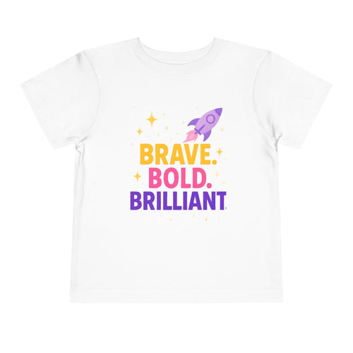 Brave Bold Brilliant Toddler Tee