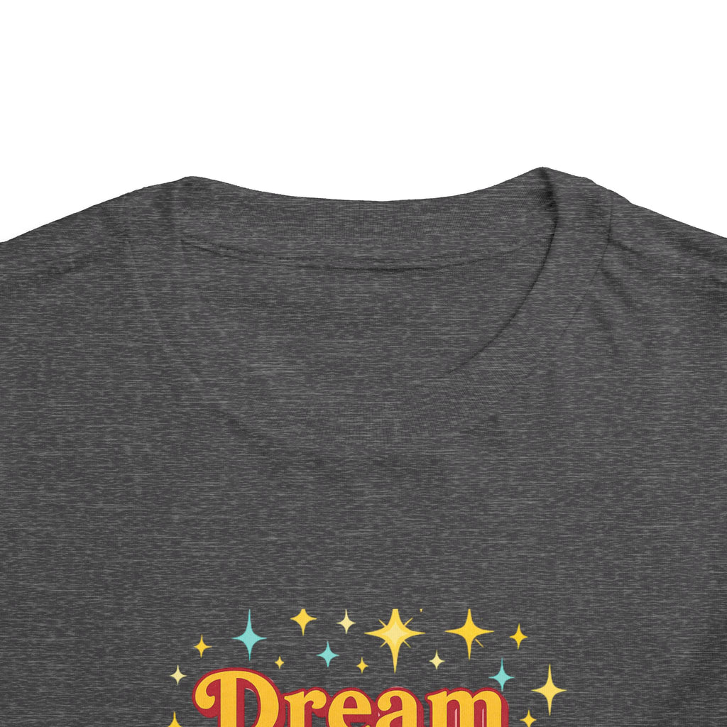 Dream Big Toddler Tee