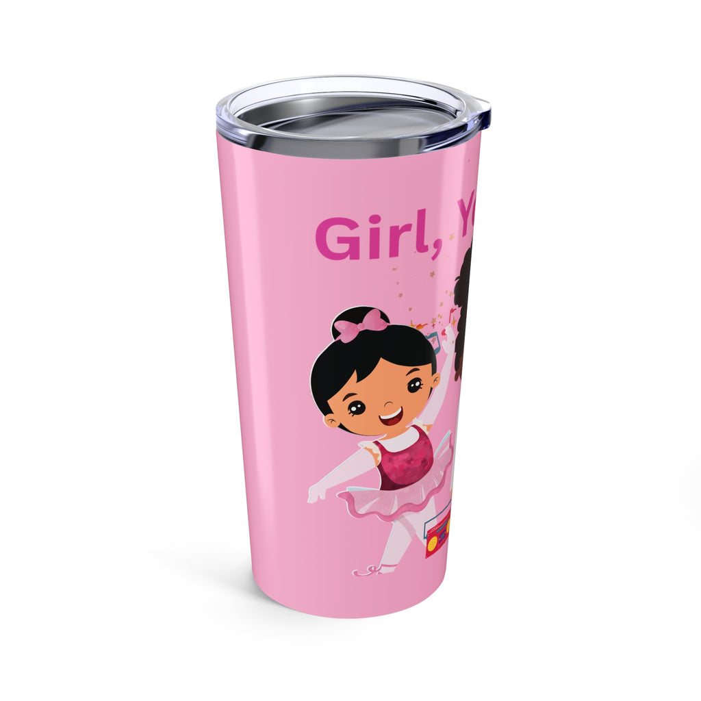 Girl, You Can! Tumbler 20oz