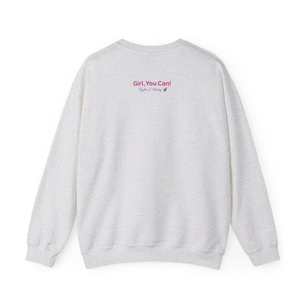 Girl, You Can! Adult Sweatshirt