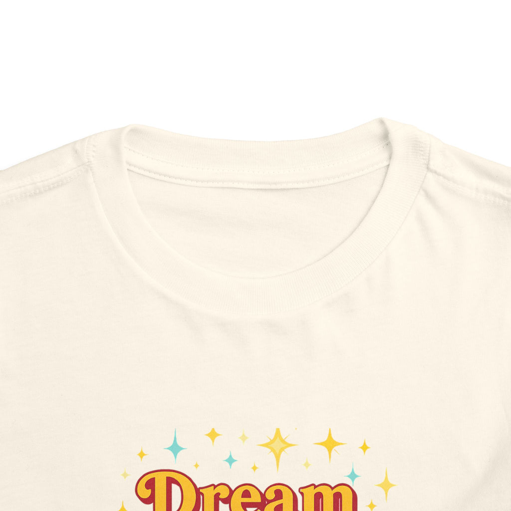 Dream Big Toddler Tee