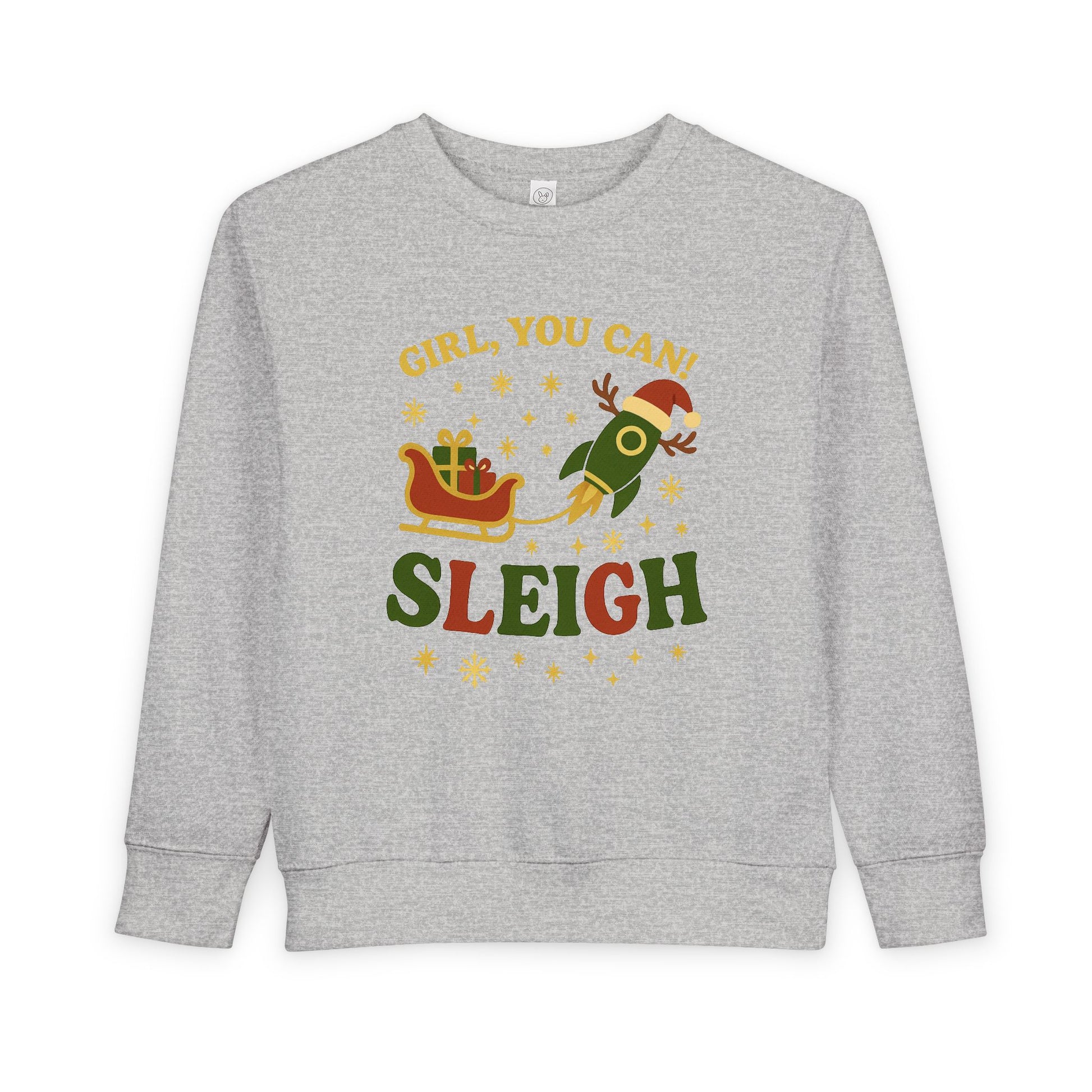 Girl You Can Sleigh Toddler Sweatshirt