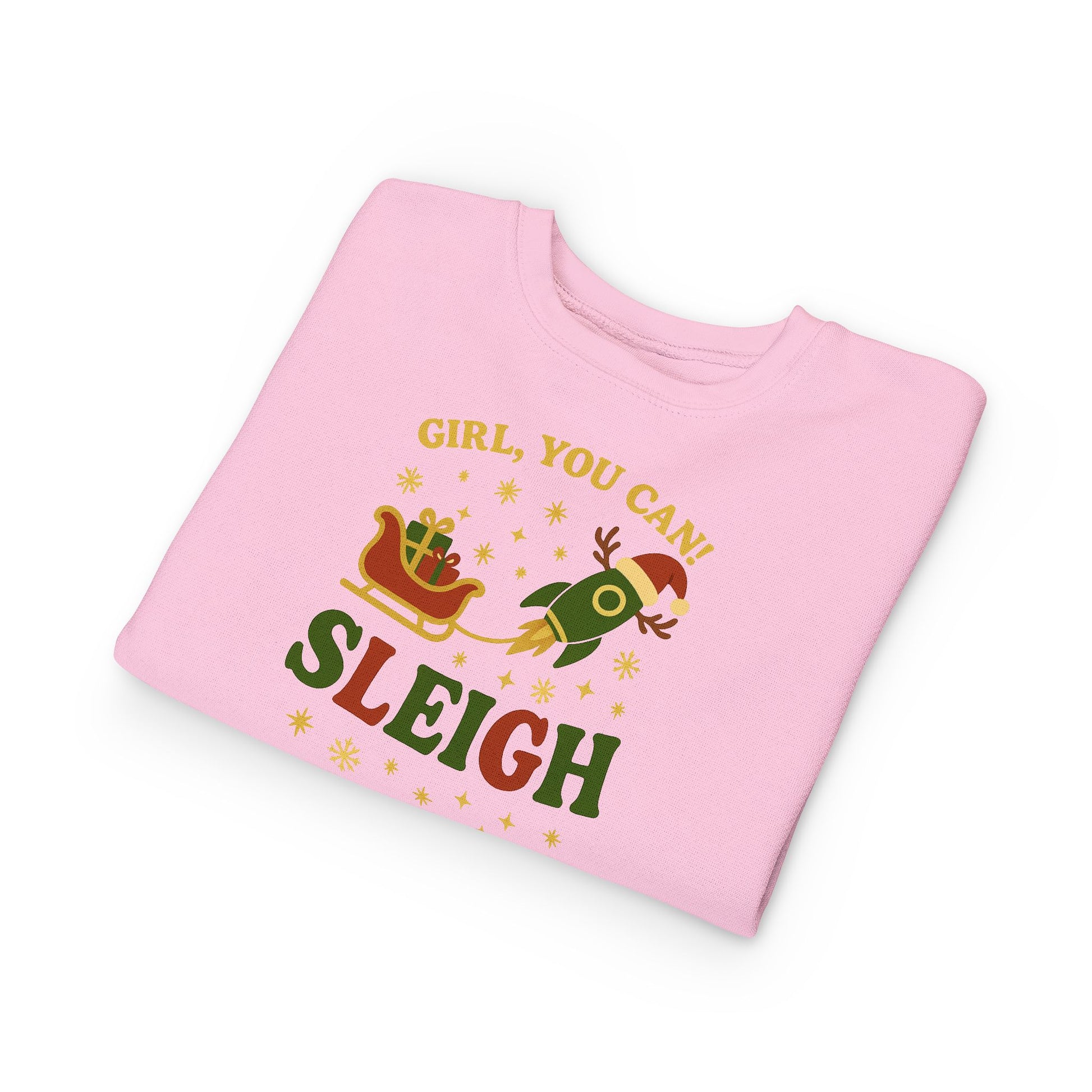 Girl You Can Sleigh Toddler Sweatshirt