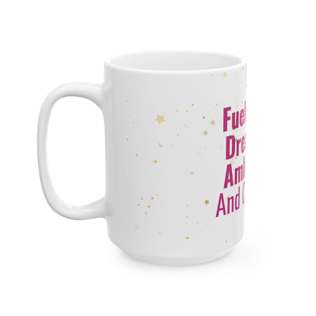 Fueled by Dreams Mug