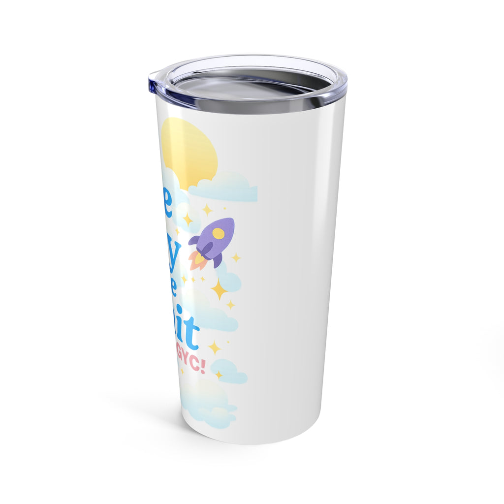 The Sky is thr Limit 20 oz Tumbler