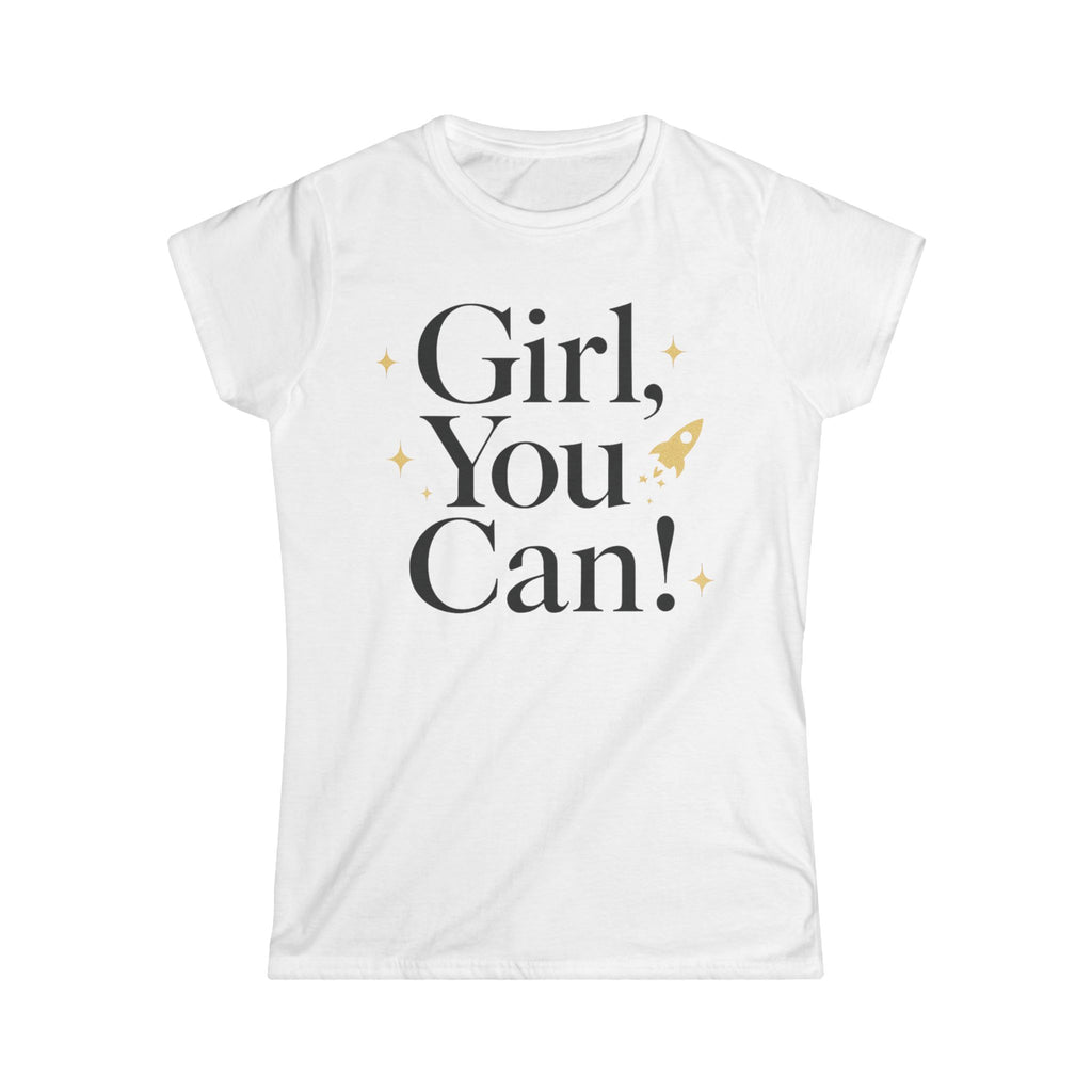 Girl, You Can Women’s Tee