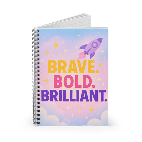 Brave Bold Brilliant Spiral Notebook 6x8