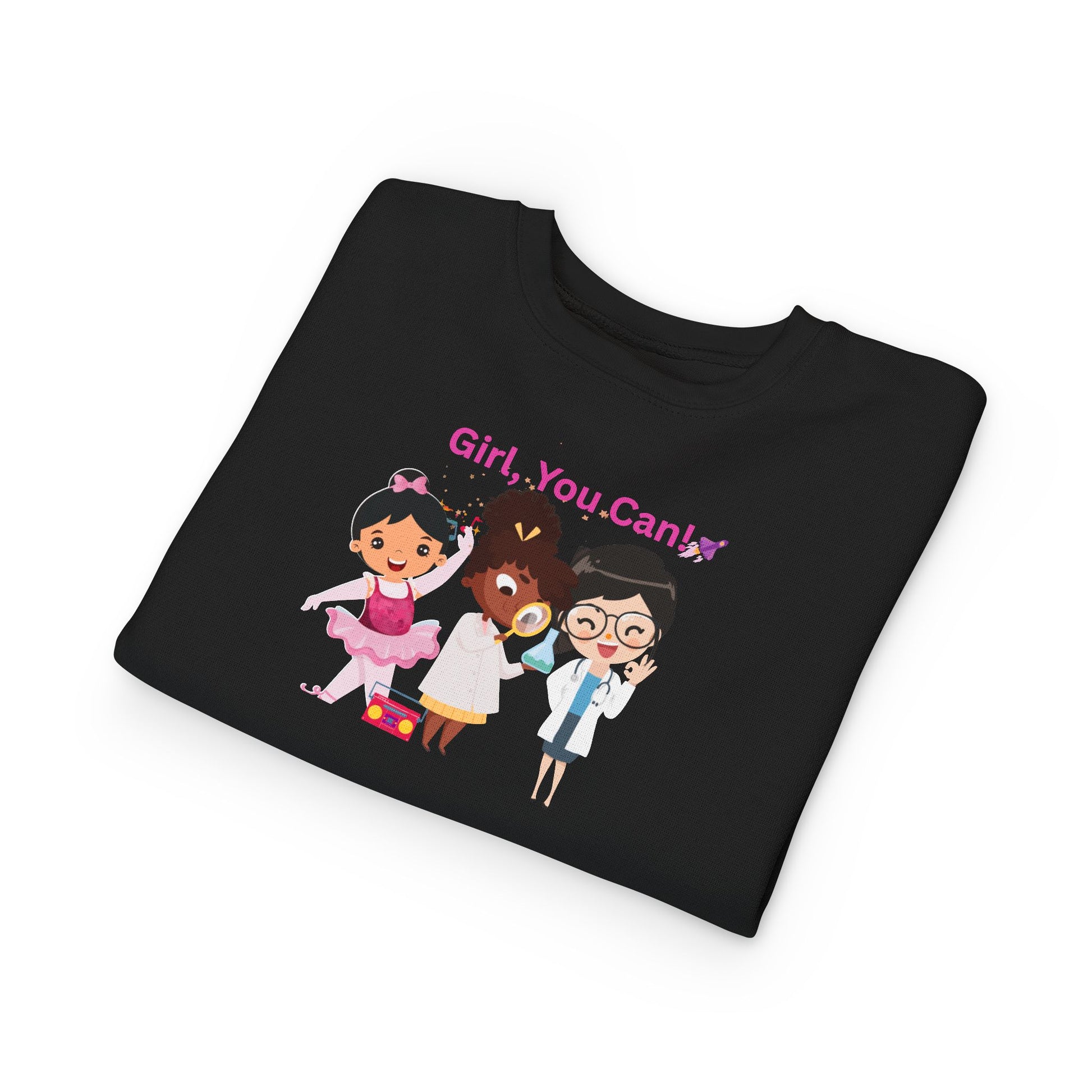 Toddler Girl, You Can! Crewneck Sweatshirt