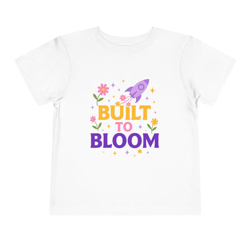 "Built to Bloom" Toddler Tee