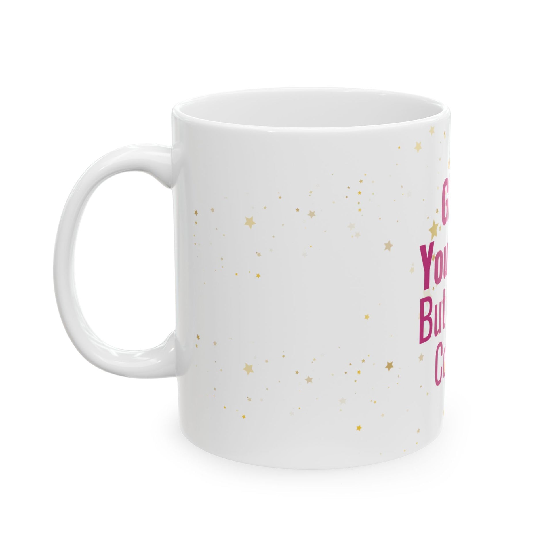 But First, Coffee Mug