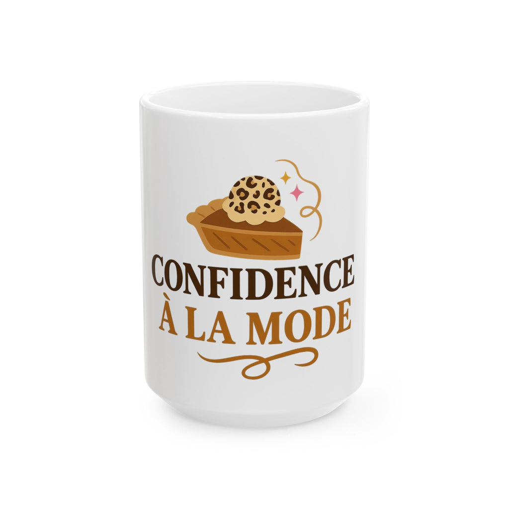 Confidence à la Mode Ceramic Mug - 15 oz