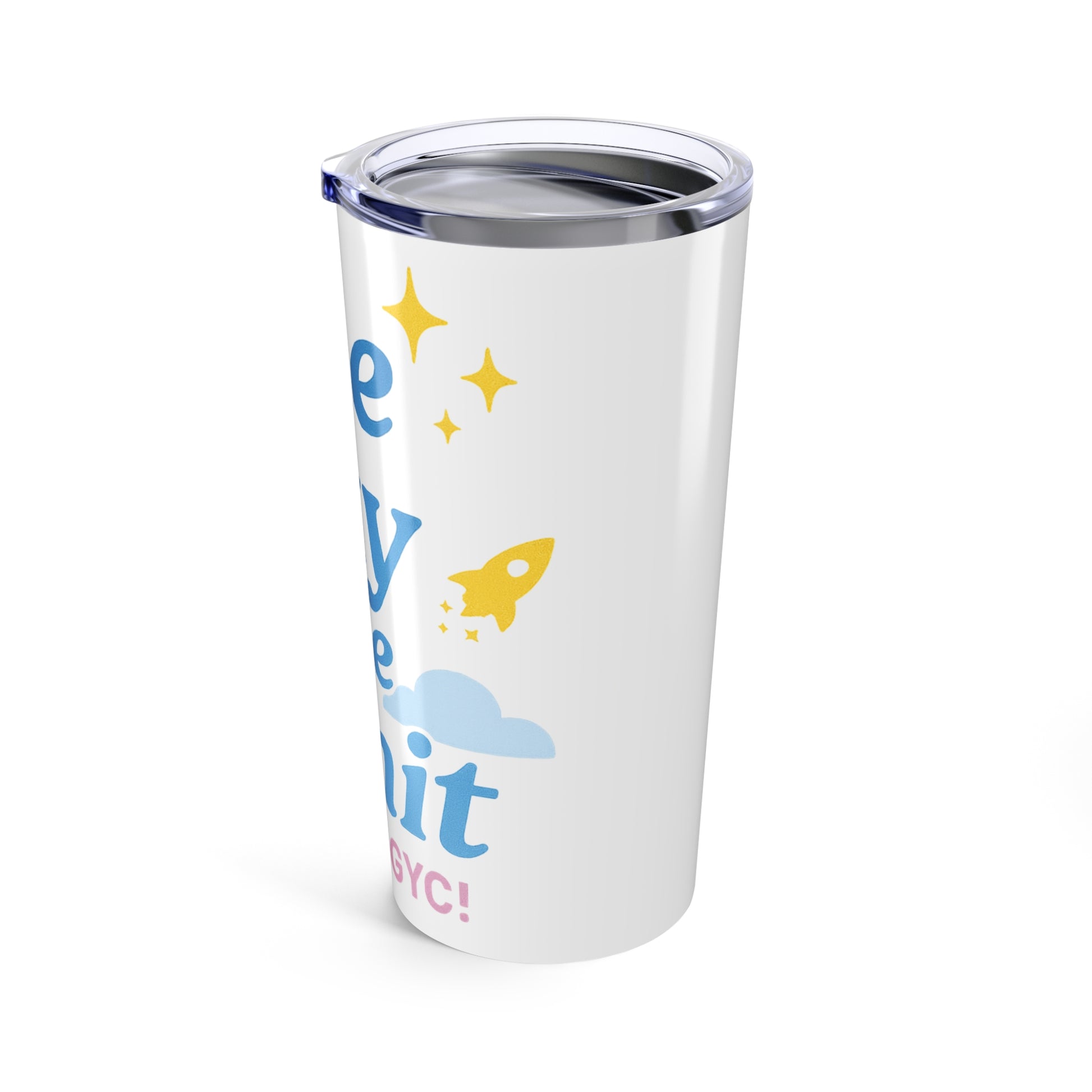 The Sky is the Limit(2) 20 oz Tumbler
