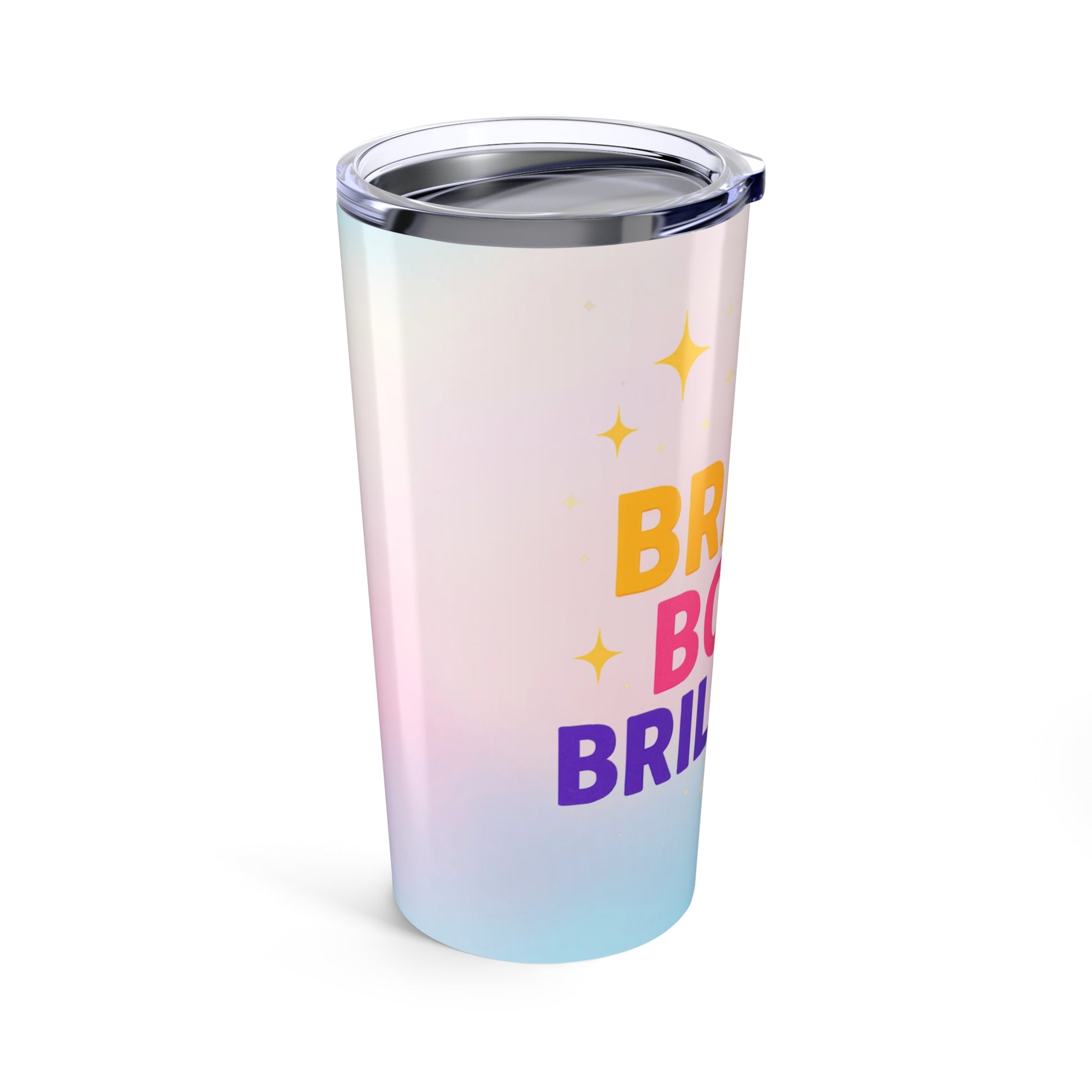 Brave, Bold & Brilliant 20 oz Tumbler
