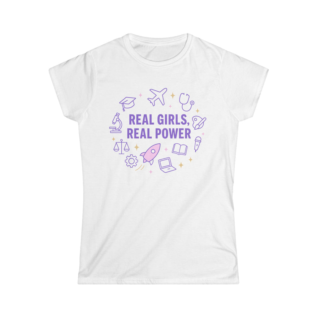 Real Girls, Real Power, Women’s soft style tee