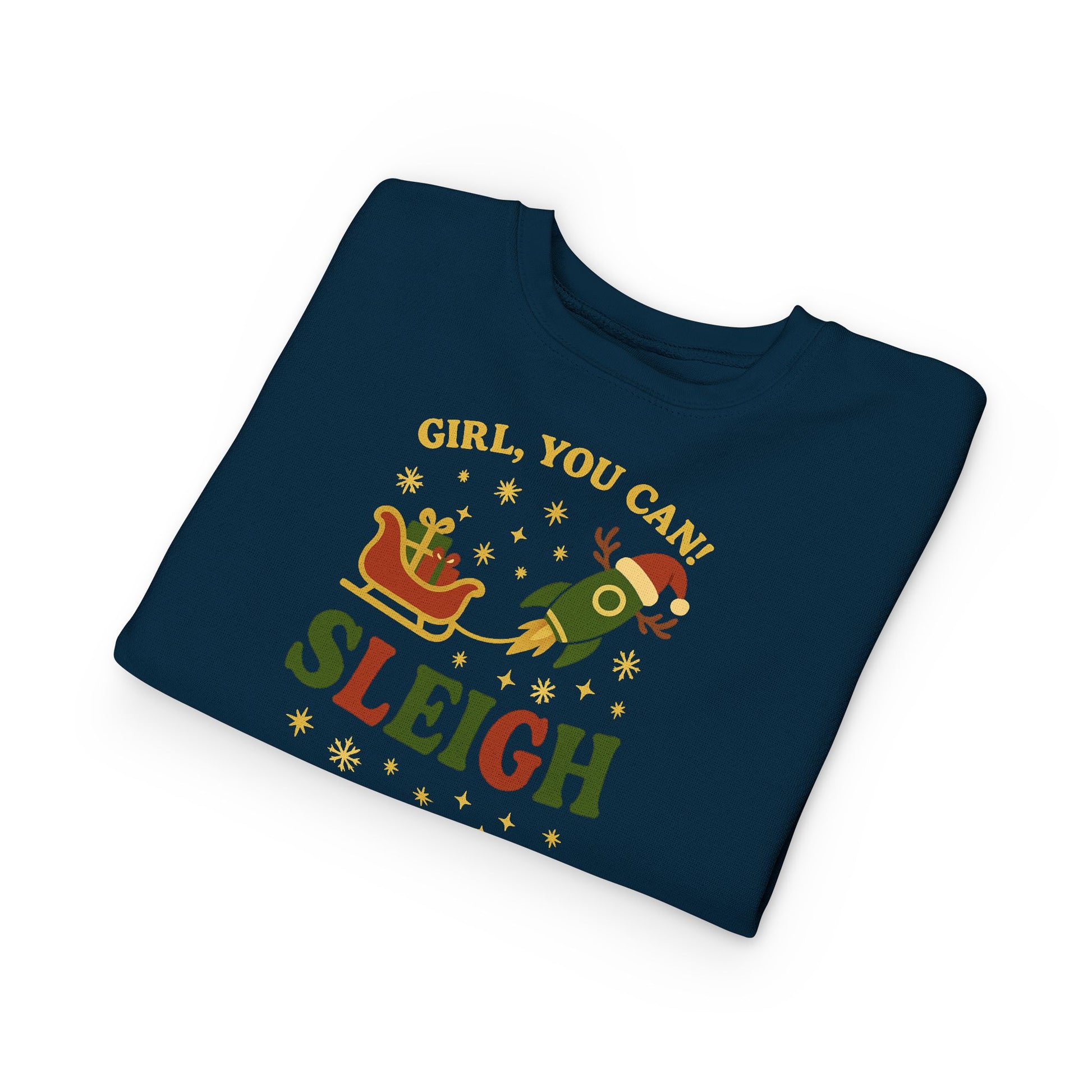 Girl You Can Sleigh Toddler Sweatshirt