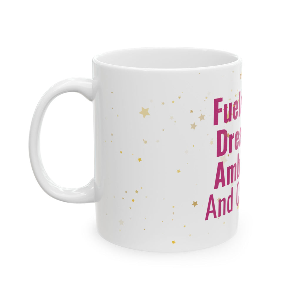 Fueled by Dreams Mug