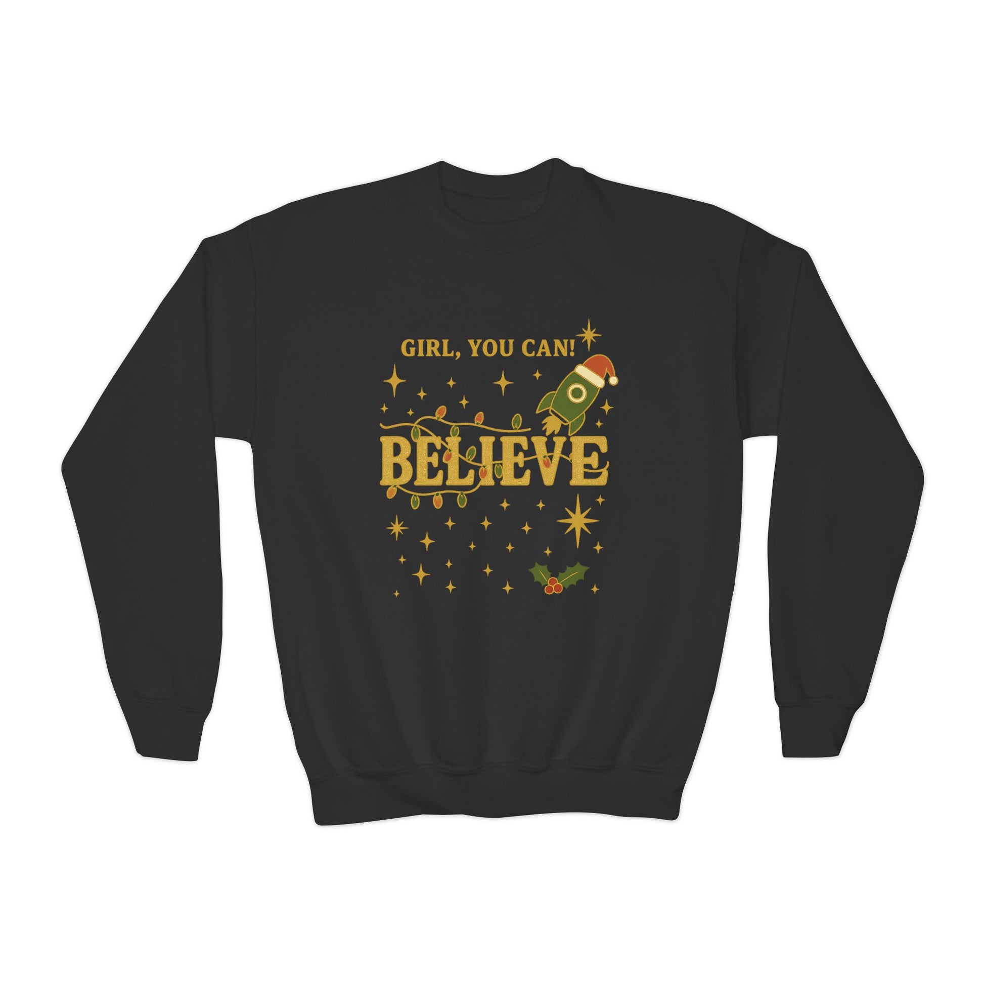 Girl, You Can Believe Youth Sweatshirt