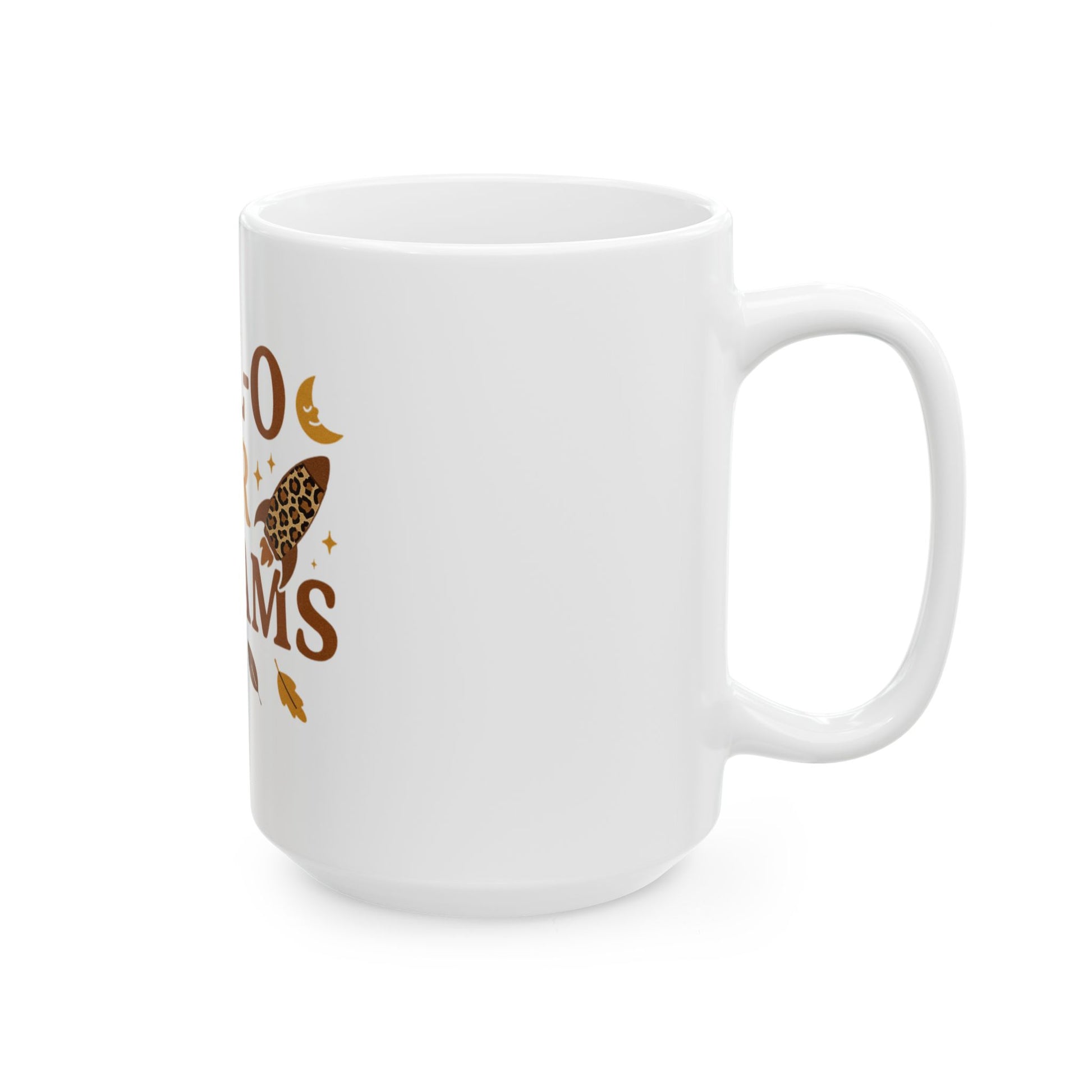 Fall-O Your Dreams Ceramic Mug 15 oz
