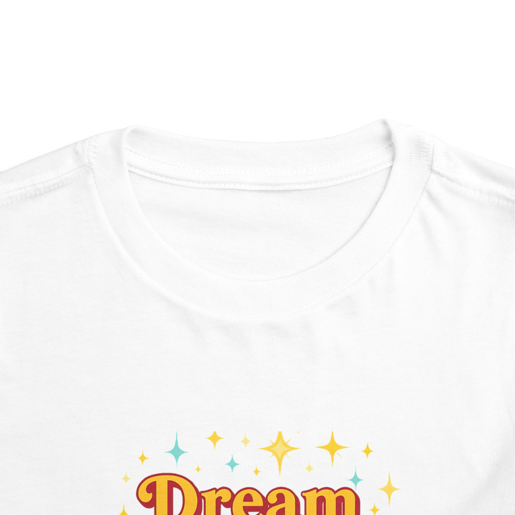 Dream Big Toddler Tee