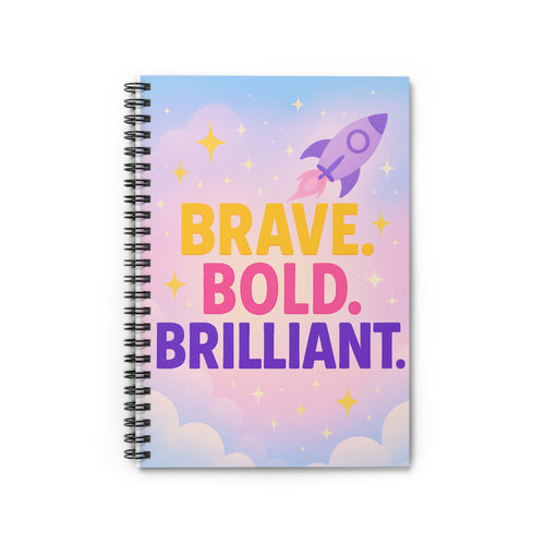 Brave Bold Brilliant Spiral Notebook 6x8